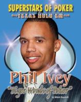 Phil Tiger Woods of Poker Ivey (Superstars of Poker) 1422202216 Book Cover