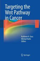 Targeting the Wnt Pathway in Cancer 1489981640 Book Cover
