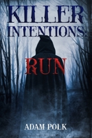 Killer Intentions: Run 1720191565 Book Cover