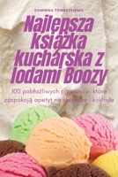 Najlepsza książka kucharska z lodami Boozy 1835000347 Book Cover
