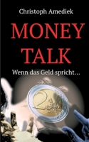Money Talk: Wenn das Geld spricht... (German Edition) 3347036298 Book Cover