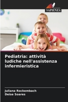 Pediatria: attività ludiche nell'assistenza infermieristica 6207238435 Book Cover