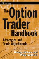 The Option Trader Handbook: Strategies and Trade Adjustments