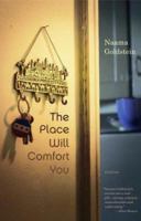 The Place Will Comfort You: Stories 1416578676 Book Cover