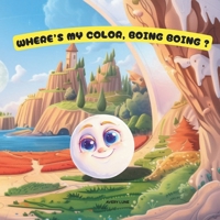 Where’s My Color, Boing Boing?: A small journey that leads to the most beautiful colors—those from within. B0FKNT6YK4 Book Cover