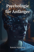 Psychologie fu¨r Anfa¨nger (German Edition) B0DTQ9DXCT Book Cover