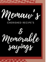 Memaw's Cherished Recipes Cookbook: Blank recipe book for Memaw's Memorable Recipes 0557946611 Book Cover
