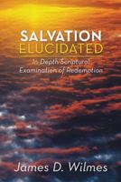 Salvation Elucidated 149082362X Book Cover