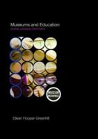 Museums and Education: Purpose, Pedagogy, Performance (Museum Meanings) 0415379369 Book Cover