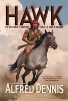 Hawk: The Arizona Territory Trail of Fire & Blood B0H26CXZ35 Book Cover
