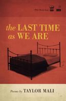 The Last Time As We Are HC 0982148836 Book Cover