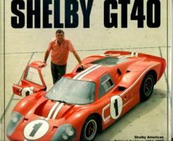 Shelby GT40: The Shelby American Original Color Archives 0760300135 Book Cover