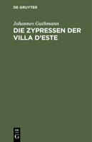 Die Zypressen der Villa d'Este (German Edition) 3486777432 Book Cover