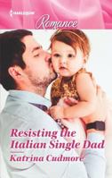Resisting the Italian Single Dad 1335499202 Book Cover