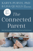 Parenting with Trust and Connection: Real Life Strategies for Building Trust and Attachment 0736978925 Book Cover
