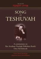 Song of Teshuvah: Book One: A Commentary on Rav Avraham Yitzchak HaKohen Kook's Oros HaTeshuvah, 1: I-VII 1936068249 Book Cover