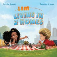 I Am Living in 2 Homes: I Am Book #002 1939834090 Book Cover