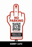 America's Great Parking Scam: You've Been Robbed 1970521074 Book Cover
