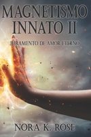 Magnetismo Innato II: Juramento de amor eterno B09DFNHJGB Book Cover