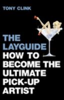 The Layguide: How to become the ultimate pick-up artist 0007234686 Book Cover