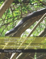 Was the Serpent in Genesis Defeated by Jesus? : The False Fulfillment Citation Series 1710072849 Book Cover