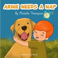 Arnie Needs A Nap B0B8BRL5Z5 Book Cover