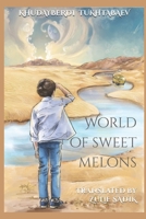World of Sweet Melons B08LGMQQVY Book Cover