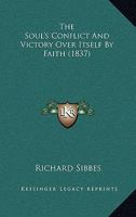 The Soul's Conflict And Victory Over Itself By Faith 164863107X Book Cover