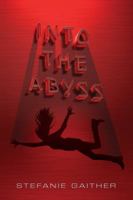 Into the Abyss 1481449974 Book Cover