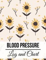 Blood Pressure Log and Chart: Floral Design Blood Pressure Log Book with Blood Pressure Chart for Daily Personal Record and your health Monitor ... In USA 1719560552 Book Cover