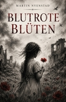 Blutrote Blüten: Eine Reise durch den Krieg (German Edition) B0F4X22GV8 Book Cover