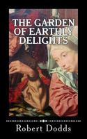The Garden of Earthly Delights 1503332659 Book Cover