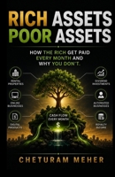 RICH ASSETS POOR ASSETS: How The Rich Get Paid Every Month - and Why You Don't B0G1R3PHRV Book Cover