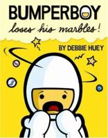 Bumperboy Loses His Marbles 0976661004 Book Cover