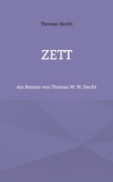 Zett: ein Roman von Thomas W. M. Hecht 3752645865 Book Cover