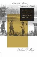 Common Lands, Common People: The Origins of Conservation in Northern New England 0674004167 Book Cover