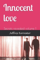 Innocent love: Secrets revealed volume 1 B0C63W82DN Book Cover
