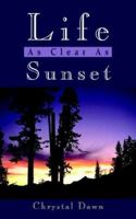 Life as Clear as Sunset 1420837222 Book Cover