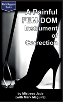 A Painful Fem-Dom Instrument of Correction 1536808768 Book Cover