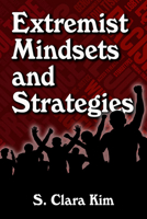 Extremist Mindsets and Strategies 1476679207 Book Cover