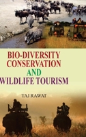 Biodiversity Conservation and Wild Life Tourism 8183567541 Book Cover