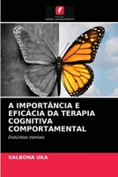 A IMPORTÂNCIA E EFICÁCIA DA TERAPIA COGNITIVA COMPORTAMENTAL: Distúrbios mentais 6203678767 Book Cover