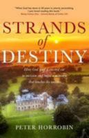 Strands of Destiny: How God used a crashed car to envision and build a ministry that touches the nations 1852408359 Book Cover