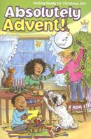 Absolutely Advent!: Getting Ready for Christmas 2011 1935042610 Book Cover