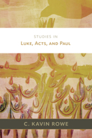 Studies in Luke, Acts, and Paul 0802882749 Book Cover