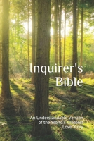Inquirer's Bible: An Understandable Version of the World's Greatest Love Story B0863VPXDL Book Cover