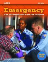 Emergency: Care and Transport of the Sick and Injured