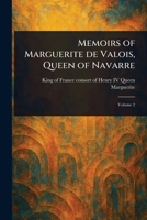 Memoirs of Marguerite De Valois, Queen of Navarre 1022909169 Book Cover