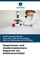 Heparinase und niedermolekulare Heparine als Antitumormittel (German Edition) 6208358604 Book Cover