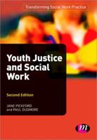 Youth Justice and Social Work 0857253190 Book Cover